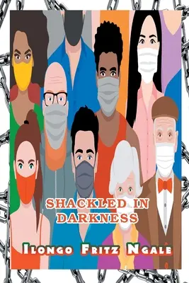 Incatenato nelle tenebre - Shackled in Darkness
