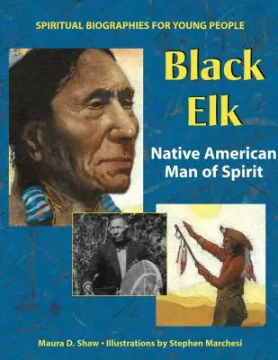 Alce Nero: Uomo di spirito dei nativi americani - Black Elk: Native American Man of Spirit