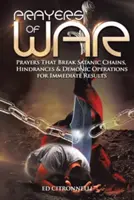 Preghiere di guerra: preghiere che spezzano le catene sataniche, gli ostacoli e le operazioni demoniache - Prayers of War: Prayers That Break Satanic Chains, Hindrances & Demonic Operations
