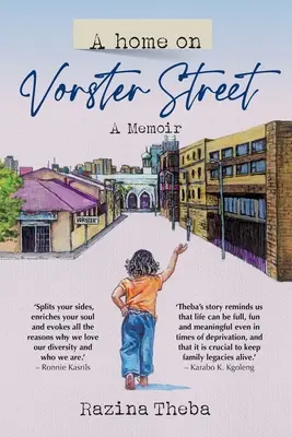 UNA CASA IN VORSTER STREET - Un libro di memorie - A HOME ON VORSTER STREET - A Memoir