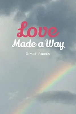 L'amore ha creato una strada - Love Made a Way