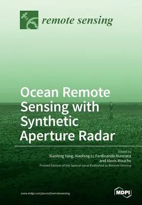 Telerilevamento oceanico con radar ad apertura sintetica - Ocean Remote Sensing with Synthetic Aperture Radar