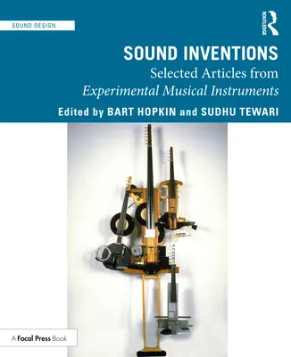 Invenzioni sonore: Articoli selezionati da Strumenti musicali sperimentali - Sound Inventions: Selected Articles from Experimental Musical Instruments