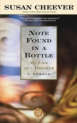 Una nota trovata in una bottiglia: La mia vita da bevitore - Note Found in a Bottle: My Life as a Drinker