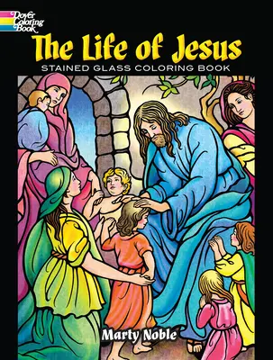 Libro da colorare La vita di Gesù in vetro colorato - The Life of Jesus Stained Glass Coloring Book