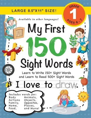Libro di lavoro Le mie prime 150 parole visive: (6-8 anni) Impara a scrivere 150 e a leggere 500 parole visive (corpo, azioni, famiglia, cibo, opposti, numeri, forme, Jo - My First 150 Sight Words Workbook: (Ages 6-8) Learn to Write 150 and Read 500 Sight Words (Body, Actions, Family, Food, Opposites, Numbers, Shapes, Jo