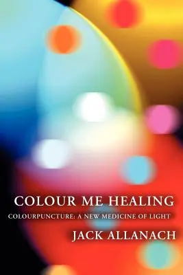 Il colore della guarigione - Colour Me Healing
