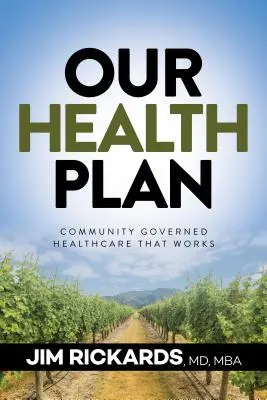 Il nostro piano sanitario: L'assistenza sanitaria governata dalla comunità che funziona - Our Health Plan: Community Governed Healthcare That Works