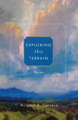 Esplorare questo terreno: Poesie - Exploring This Terrain: Poems