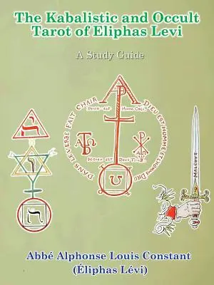 I Tarocchi cabalistici e occulti di Eliphas Levi - The Kabalistic and Occult Tarot of Eliphas Levi