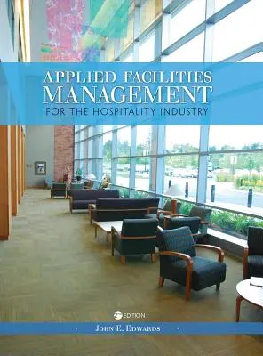 Gestione applicata delle strutture per l'industria alberghiera - Applied Facilities Management for the Hospitality Industry