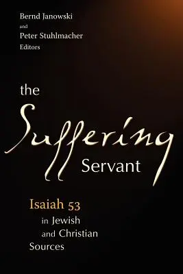 Il Servo sofferente: Isaia 53 nelle fonti ebraiche e cristiane - The Suffering Servant: Isaiah 53 in Jewish and Christian Sources