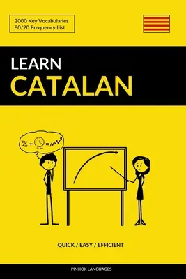 Imparare il catalano - Rapido / Facile / Efficace: 2000 vocaboli chiave - Learn Catalan - Quick / Easy / Efficient: 2000 Key Vocabularies