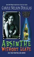 Assenzio senza permesso: Un mistero di Midnight Louie Cafe Noir - Absinthe Without Leave: A Midnight Louie Cafe Noir Mystery