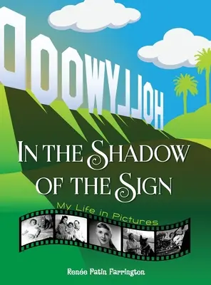 All'ombra del cartello - La mia vita in immagini (cartonato) - In the Shadow of the Sign - My Life in Pictures (hardback)
