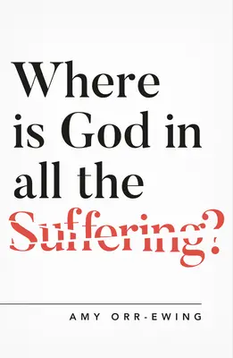 Dov'è Dio in tutta la sofferenza? - Where Is God in All the Suffering?