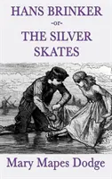 Hans Brinker - Ovvero - I pattini d'argento - Hans Brinker -Or- The Silver Skates