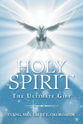 Lo Spirito Santo, il dono supremo - Holy Spirit the Ultimate Gift