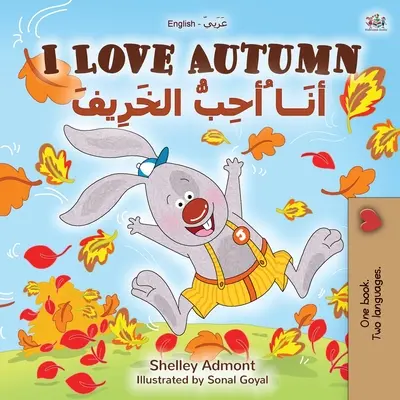 Amo l'autunno (Libro bilingue inglese-arabo per bambini) - I Love Autumn (English Arabic Bilingual Book for Kids)
