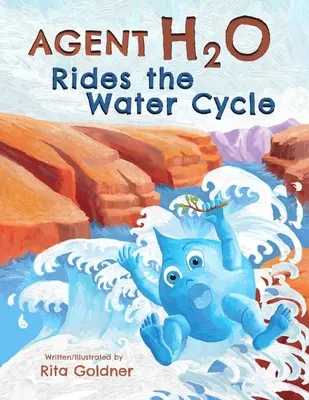 L'agente H2O guida il ciclo dell'acqua - Agent H2O Rides the Water Cycle