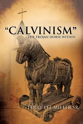 CALVINISMO“ Il cavallo di Troia dentro di noi”. - CALVINISM