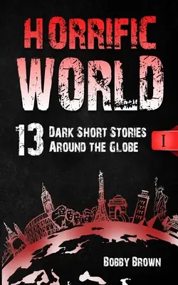 Mondo orribile: Libro I - Horrific World: Book I