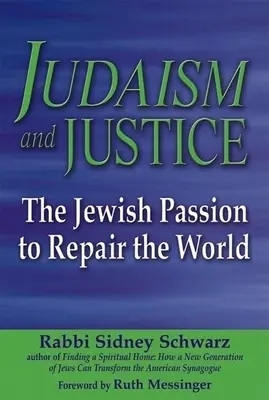 Ebraismo e giustizia: La passione ebraica per la riparazione del mondo - Judaism and Justice: The Jewish Passion to Repair the World