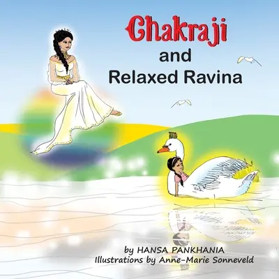 Chakraji e Ravina rilassata: aiutare i bambini a costruire la resilienza usando tecniche naturali - Chakraji and Relaxed Ravina: Helping children to build resilience using natural techniques
