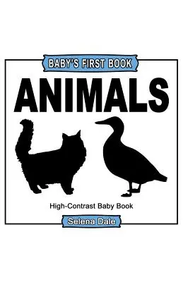 Il primo libro del bambino: Animali: Libro per bambini in bianco e nero ad alto contrasto - Baby' First Book: Animals: High-Contrast Black And White Baby Book