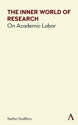 Il mondo interno della ricerca: Sul lavoro accademico - The Inner World of Research: On Academic Labor