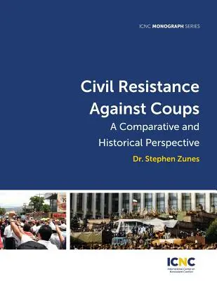 La resistenza civile contro i colpi di stato: Una prospettiva storica e comparativa - Civil Resistance Against Coups: A Comparative and Historical Perspective