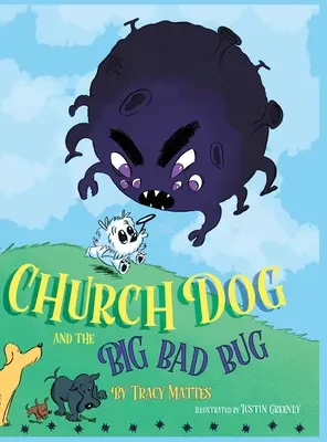 Church Dog e il grande insetto cattivo - Church Dog and the Big Bad Bug