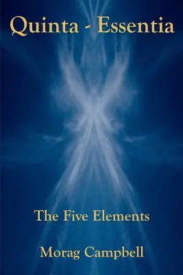 Quinta Essentia - I cinque elementi - Quinta Essentia - The Five Elements