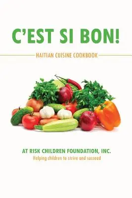 C'est Si Bon! Ricettario di cucina haitiana - C'est Si Bon!: Haitian Cuisine Cookbook