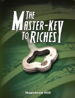 La Chiave Magica della Ricchezza - The Master-Key to Riches