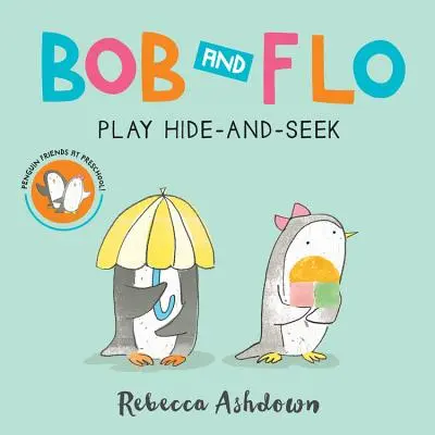 Bob e Flo giocano a nascondino (libro da tavolo) - Bob and Flo Play Hide-And-Seek (Board Book)
