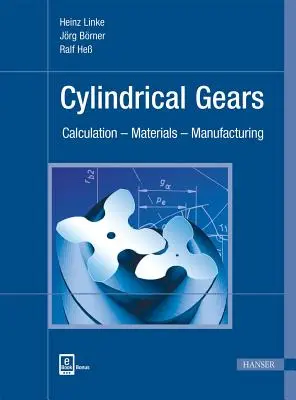 Ingranaggi cilindrici: Calcolo - Materiali - Produzione - Cylindrical Gears: Calculation - Materials - Manufacturing