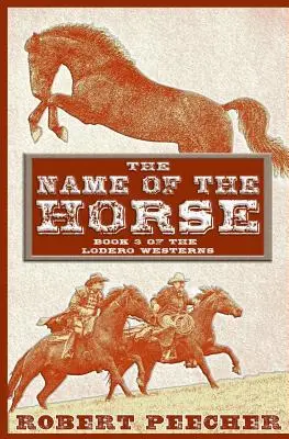 Il nome del cavallo: Un'avventura western di Lodero - The Name of the Horse: A Lodero Western Adventure