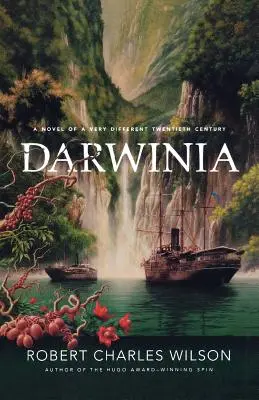 Darwinia: Un romanzo di un ventesimo secolo molto diverso - Darwinia: A Novel of a Very Different Twentieth Century