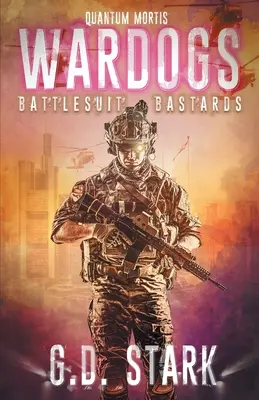 Wardogs Inc. #1: Bastardi in tuta da guerra - Wardogs Inc. #1: Battlesuit Bastards