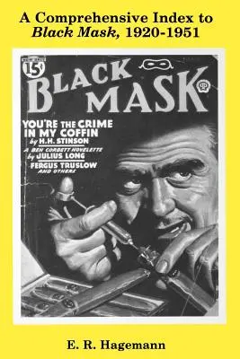 Indice completo di Black Mask, 1920-1951 - A Comprehensive Index to Black Mask, 1920-1951