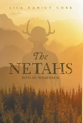 I Netah: Nella natura selvaggia - The Netahs: Into the Wilderness