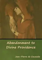 Abbandono alla Divina Provvidenza - Abandonment to Divine Providence