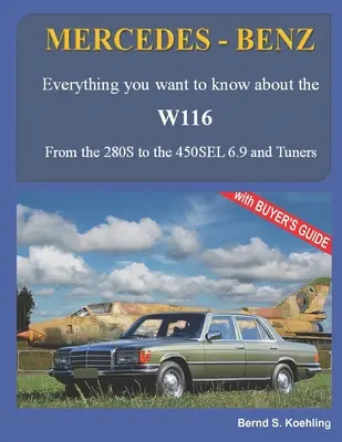 MERCEDES-BENZ, Gli anni '70, W116: Dalla 280S alla 450SEL 6.9 e i sintonizzatori - MERCEDES-BENZ, The 1970s, W116: From the 280S to the 450SEL 6.9 and Tuners
