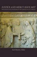 Giustizia e misericordia si sono incontrate: Papa Francesco e la riforma del processo di nullità matrimoniale - Justice and Mercy Have Met: Pope Francis and the Reform of the Marriage Nullity Process