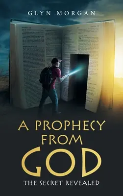 Una profezia di Dio: Il segreto rivelato - A Prophecy from God: The Secret Revealed