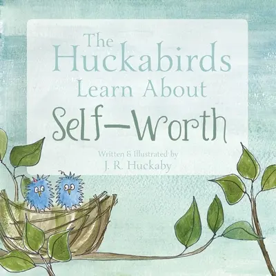 Gli Huckabirds imparano a conoscere l'autostima - The Huckabirds Learn about Self-Worth