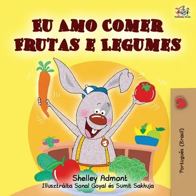 Mi piace mangiare frutta e verdura (edizione portoghese brasiliana) - I Love to Eat Fruits and Vegetables (Portuguese Brazilian edition)