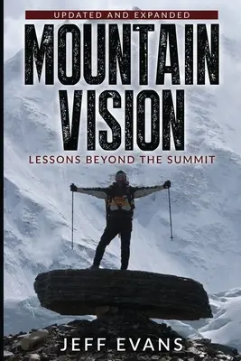 Visione della montagna: Lezioni oltre la vetta - Mountain Vision: Lessons Beyond the Summit