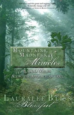 Montagne, follia e miracoli: 4.000 miglia lungo il sentiero degli Appalachi - Mountains, Madness, & Miracles: 4,000 Miles Along the Appalachian Trail